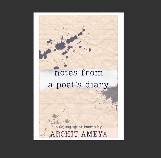 notes from a poet's diary - Archit Ameya